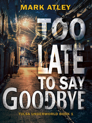 cover image of Too Late to Say Goodbye